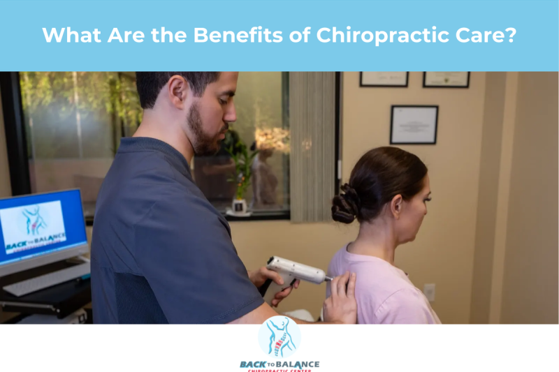 What Are the Benefits of Chiropractic Care